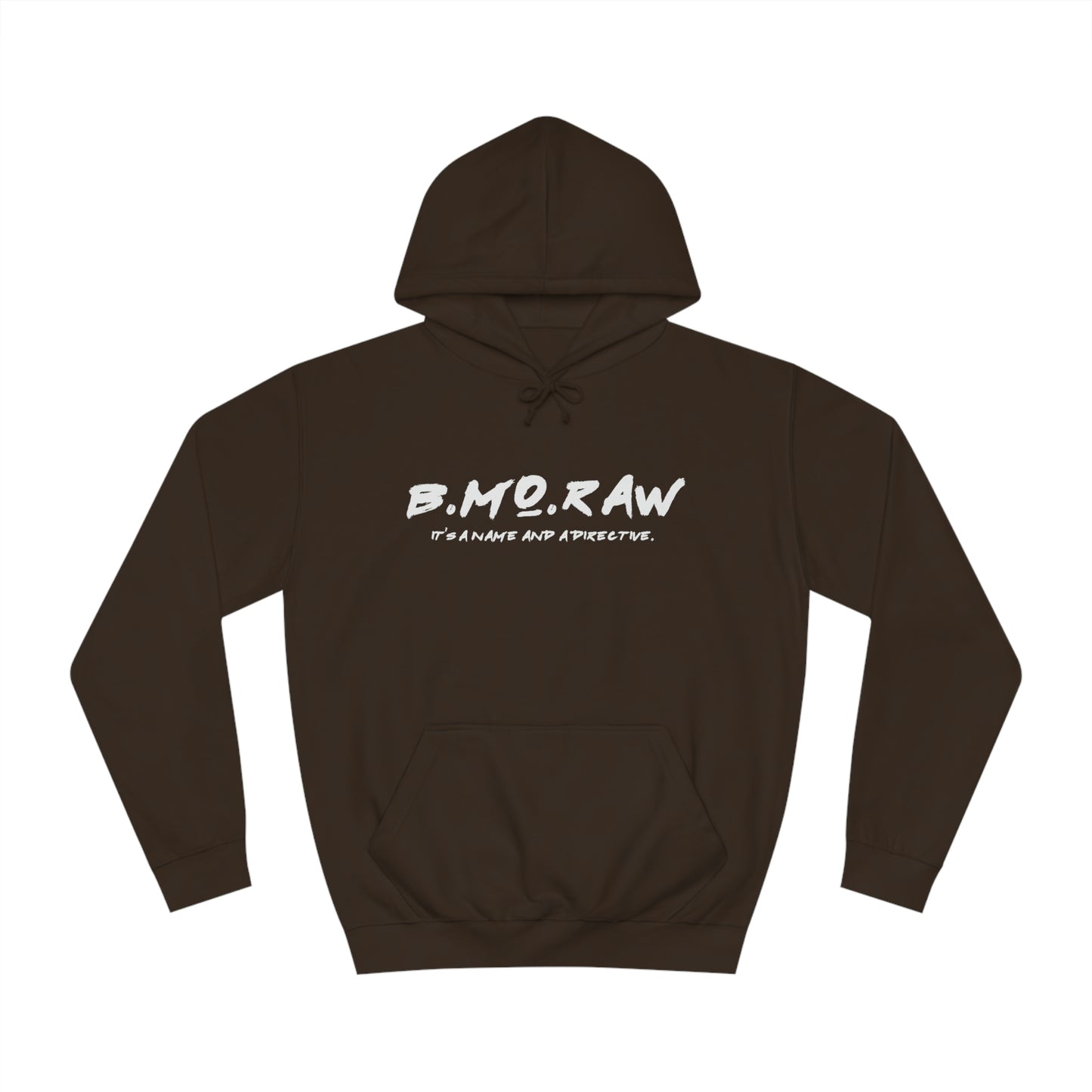 BMoRaw, A Raw-ism - Hoodie